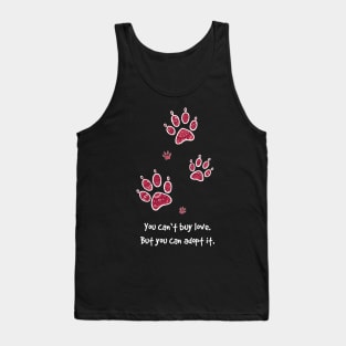 You can't buy love - but you can adopt it. Tank Top